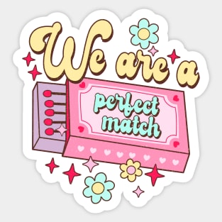 Valentine's Day We Are A Perfect Match I Love You Be Mine Sticker